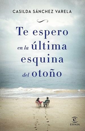 TE ESPERO EN LA ÚLTIMA ESQUINA DEL OTOÑO | 9788467045192 | SÁNCHEZ VARELA, CASILDA | Llibreria Drac - Librería de Olot | Comprar libros en catalán y castellano online