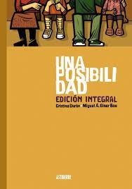 UNA POSIBILIDAD. EDICIÓN INTEGRAL | 9788416251902 | DURÁN, CRISTINA; GINER BOU, MIGUEL ÁNGEL | Llibreria Drac - Librería de Olot | Comprar libros en catalán y castellano online