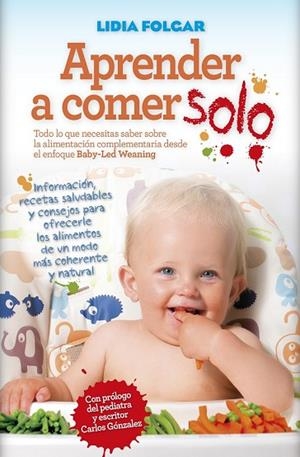 APRENDER A COMER SOLO | 9788416002788 | FOLGAR, LIDIA | Llibreria Drac - Librería de Olot | Comprar libros en catalán y castellano online