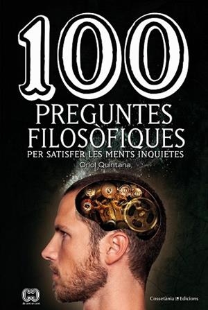 100 PREGUNTES FILOSÒFIQUES | 9788490345665 | QUINTANA, ORIOL | Llibreria Drac - Llibreria d'Olot | Comprar llibres en català i castellà online