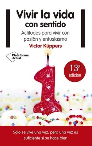 VIVIR LA VIDA CON SENTIDO | 9788416620791 | KÜPPERS, VÍCTOR | Llibreria Drac - Llibreria d'Olot | Comprar llibres en català i castellà online