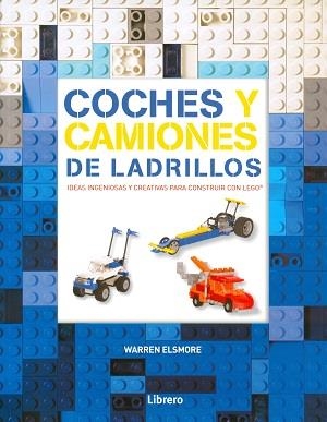COCHES Y CAMIONES DE LADRILLOS | 9789089987983 | ELSMORE, WARREN | Llibreria Drac - Librería de Olot | Comprar libros en catalán y castellano online