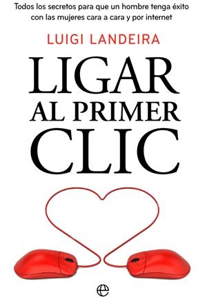 LIGAR AL PRIMER CLIC | 9788490609149 | LANDEIRA, LUIGI | Llibreria Drac - Llibreria d'Olot | Comprar llibres en català i castellà online