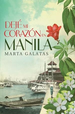DEJÉ MI CORAZÓN EN MANILA | 9788490605004 | GALATAS, MARTA | Llibreria Drac - Llibreria d'Olot | Comprar llibres en català i castellà online