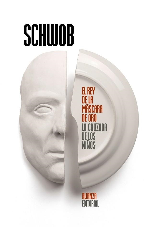 REY DE LA MÁSCARA DE ORO, EL. LA CRUZADA DE LOS NIÑOS | 9788491045878 | SCHWOB, MARCEL | Llibreria Drac - Librería de Olot | Comprar libros en catalán y castellano online