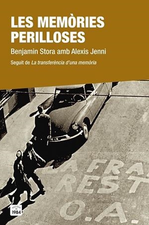 MEMÒRIES PERILLOSES, LES | 9788416987054 | STORA, BENJAMIN; JENNI, ALEXIS | Llibreria Drac - Llibreria d'Olot | Comprar llibres en català i castellà online