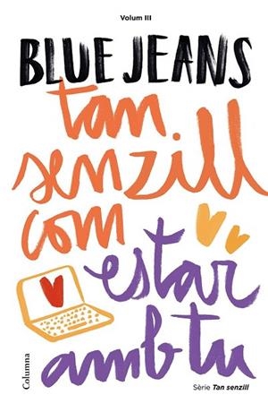 TAN SENZILL COM ESTAR AMB TU (3) | 9788466422314 | BLUE JEANS | Llibreria Drac - Librería de Olot | Comprar libros en catalán y castellano online