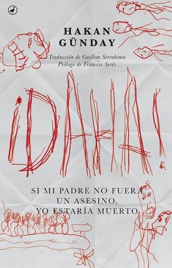 DAHA! SI MI PADRE NO FUERA UN ASESINO YO ESTARIA MUERTO | 9788416673360 | GÜNDAY, HAKAN | Llibreria Drac - Librería de Olot | Comprar libros en catalán y castellano online