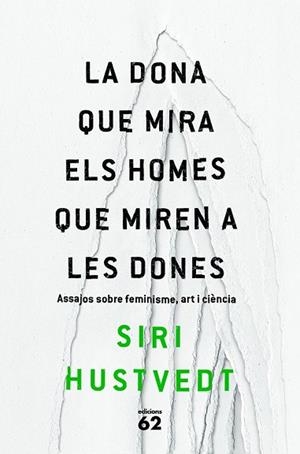 DONA QUE MIRA ELS HOMES QUE MIREN A LES DONES, LA | 9788429775716 | HUSTVEDT, SIRI | Llibreria Drac - Librería de Olot | Comprar libros en catalán y castellano online