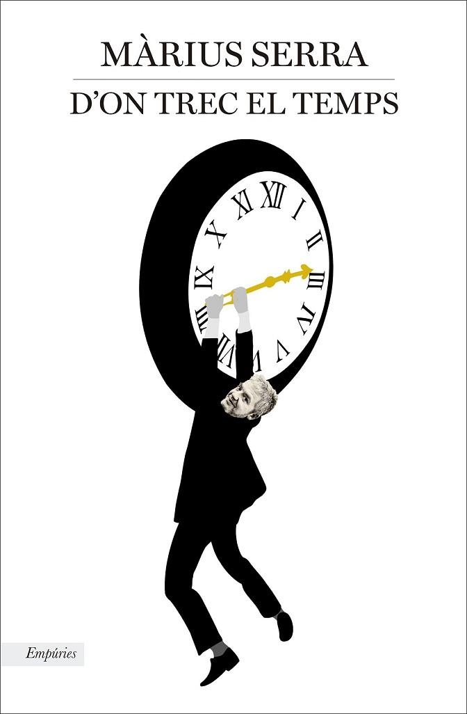 D'ON TREC EL TEMPS | 9788416367979 | SERRA, MARIUS | Llibreria Drac - Llibreria d'Olot | Comprar llibres en català i castellà online