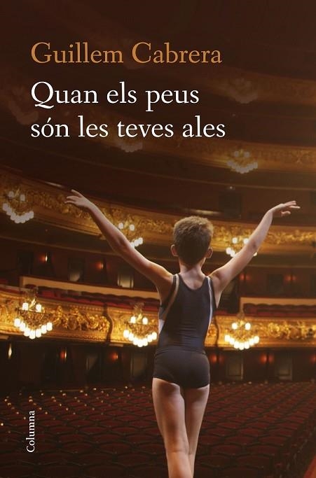 QUAN ELS PEUS SÓN LES TEVES ALES | 9788466422277 | CABRERA, GUILLEM | Llibreria Drac - Librería de Olot | Comprar libros en catalán y castellano online