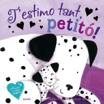 T'ESTIMO TANT, PETITÓ | 9788416138937 | FREEDMAN, CLAIRE; ABBOT, JUDI | Llibreria Drac - Librería de Olot | Comprar libros en catalán y castellano online