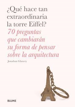 QUÉ HACE TAN EXTRAORDINARIA LA TORRE EIFFEL | 9788498019759 | GLANCEY, JONATHAN | Llibreria Drac - Librería de Olot | Comprar libros en catalán y castellano online