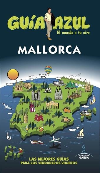 MALLORCA 2017 (GUIA AZUL) | 9788416766710 | AA.DD. | Llibreria Drac - Librería de Olot | Comprar libros en catalán y castellano online