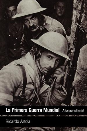 PRIMERA GUERRA MUNDIAL, LA | 9788491045946 | ARTOLA, RICARDO | Llibreria Drac - Librería de Olot | Comprar libros en catalán y castellano online