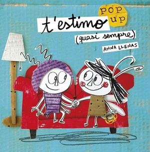 T'ESTIMO (QUASI SEMPRE). LLIBRE POP-UP | 9788491370475 | LLENAS, ANNA | Llibreria Drac - Librería de Olot | Comprar libros en catalán y castellano online
