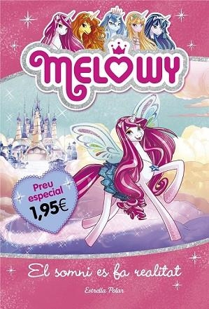 SOMNI ES FA REALITAT, EL (MELOWY 1) | 9788491372165 | STAR, DANIELLE | Llibreria Drac - Librería de Olot | Comprar libros en catalán y castellano online