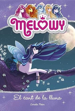 CANT DE LA LLUNA, EL (MELOWY 2) | 9788491371816 | STAR, DANIELLE | Llibreria Drac - Llibreria d'Olot | Comprar llibres en català i castellà online