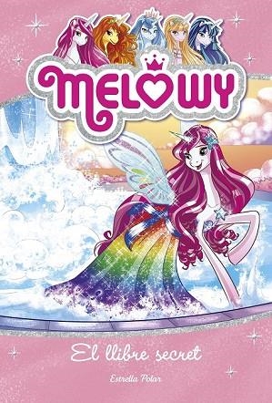 LLIBRE SECRET, EL (MELOWY 6) | 9788491371854 | STAR, DANIELLE | Llibreria Drac - Llibreria d'Olot | Comprar llibres en català i castellà online
