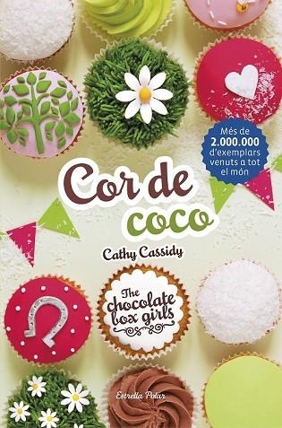 COR DE COCO (THE CHOCOLATE BOX GIRLS 4) | 9788491372059 | CASSIDY, CATHY | Llibreria Drac - Librería de Olot | Comprar libros en catalán y castellano online