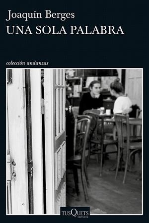 SOLA PALABRA, UNA | 9788490663899 | BERGES, JOAQUÍN | Llibreria Drac - Librería de Olot | Comprar libros en catalán y castellano online