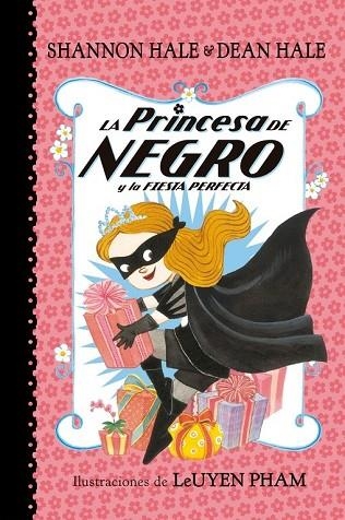 PRINCESA DE NEGRO Y LA FIESTA PERFECTA, LA | 9788448847418 | HALE, SHANNON / HALE, DEAN | Llibreria Drac - Librería de Olot | Comprar libros en catalán y castellano online