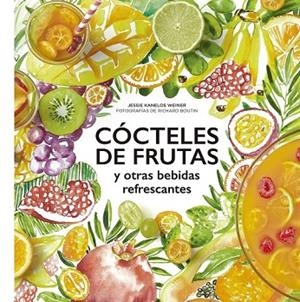CÓCTELES DE FRUTAS | 9788416489732 | KANELOS, JESSIE; BOUTIN, RICHARD | Llibreria Drac - Librería de Olot | Comprar libros en catalán y castellano online