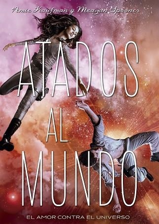 ATADOS AL MUNDO (ATADOS 2) | 9788424659196 | KAUFMAN, AMIE; SPOONER, MEAGAN | Llibreria Drac - Librería de Olot | Comprar libros en catalán y castellano online