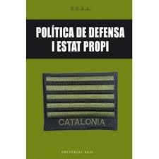 POLÍTICA DE DEFENSA I ESTAT PROPI | 9788416587650 | VV.AA. | Llibreria Drac - Llibreria d'Olot | Comprar llibres en català i castellà online