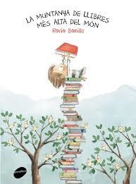 MUNTANYA DE LLIBRES MÉS ALTA DEL MÓN, LA | 9788416844234 | BONILLA, ROCIO | Llibreria Drac - Llibreria d'Olot | Comprar llibres en català i castellà online
