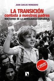 TRANSICIÓN CONTADA A NUESTROS PADRES, LA | 9788490972694 | MONEDERO, JUAN CARLOS | Llibreria Drac - Llibreria d'Olot | Comprar llibres en català i castellà online