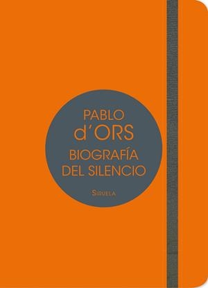 BIOGRAFÍA DEL SILENCIO | 9788417041007 | D'ORS, PABLO | Llibreria Drac - Librería de Olot | Comprar libros en catalán y castellano online