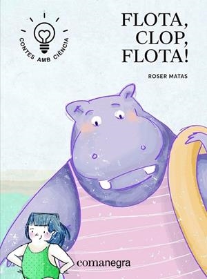 FLOTA, CLOP, FLOTA! | 9788416605712 | MATAS, ROSER | Llibreria Drac - Librería de Olot | Comprar libros en catalán y castellano online