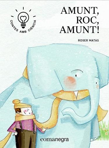 AMUNT, ROC, AMUNT! | 9788416605729 | MATAS, ROSER | Llibreria Drac - Librería de Olot | Comprar libros en catalán y castellano online