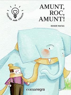 AMUNT, ROC, AMUNT! | 9788416605729 | MATAS, ROSER | Llibreria Drac - Librería de Olot | Comprar libros en catalán y castellano online