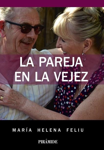 PAREJA EN LA VEJEZ, LA | 9788436837025 | FELIU, MARÍA HELENA | Llibreria Drac - Librería de Olot | Comprar libros en catalán y castellano online