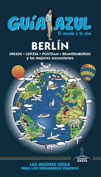 BERLÍN 2017 (GUIA AZUL) | 9788416766796 | LEDRADO, PALOMA / MAZARRASA, LUIS / RUIZ, INÉS | Llibreria Drac - Librería de Olot | Comprar libros en catalán y castellano online