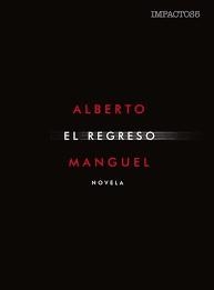 REGRESO, EL | 9788416259571 | MANGUEL, ALBERTO | Llibreria Drac - Llibreria d'Olot | Comprar llibres en català i castellà online