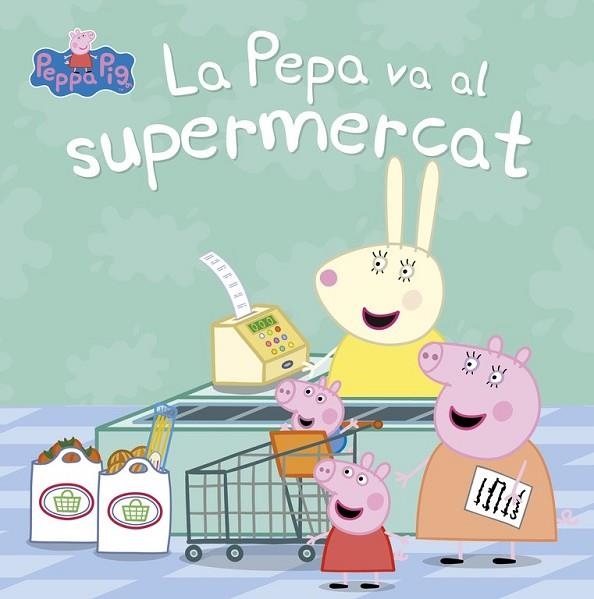 PEPA VA AL SUPERMERCAT, LA (LA PORQUETA PEPA. PRIMERES LECTURES) | 9788448847456 | AA.DD. | Llibreria Drac - Librería de Olot | Comprar libros en catalán y castellano online