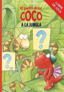 A LA JUNGLA. LLIBRE DE JOCS (EL PETIT DRAC COCO) | 9788424646790 | SIEGNER, INGO | Llibreria Drac - Llibreria d'Olot | Comprar llibres en català i castellà online