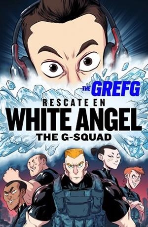 RESCATE EN WHITE ANGEL (THE G-SQUAD) | 9788490437322 | THEGREFG | Llibreria Drac - Librería de Olot | Comprar libros en catalán y castellano online