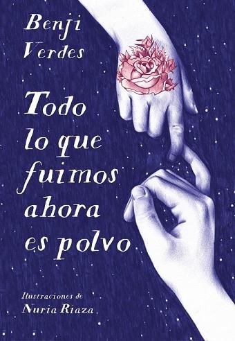 TODO LO QUE FUIMOS AHORA ES POLVO | 9788490437315 | VERDES, BENJI | Llibreria Drac - Librería de Olot | Comprar libros en catalán y castellano online