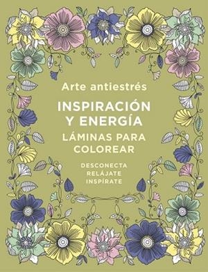 ARTE ANTIESTRÉS: INSPIRACIÓN Y ENERGÍA. LÁMINAS PARA COLOREAR (LIBRO DE COLOREAR | 9788401019173 | VARIOS AUTORES | Llibreria Drac - Librería de Olot | Comprar libros en catalán y castellano online