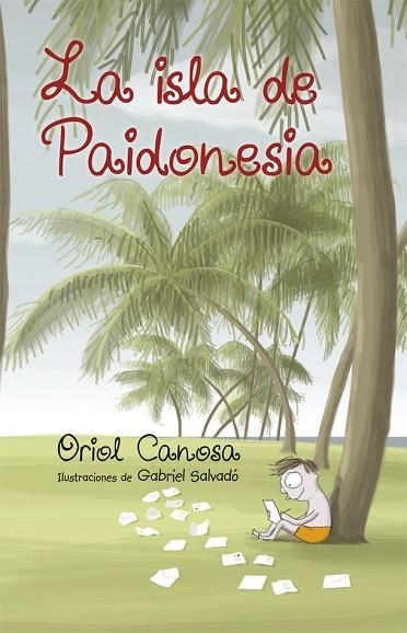ISLA DE PAIDONESIA, LA | 9788424660673 | CANOSA, ORIOL | Llibreria Drac - Llibreria d'Olot | Comprar llibres en català i castellà online