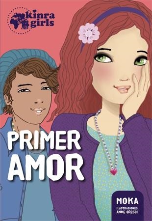 PRIMER AMOR (KINRA GIRLS 7) | 9788424659882 | MOKA | Llibreria Drac - Librería de Olot | Comprar libros en catalán y castellano online