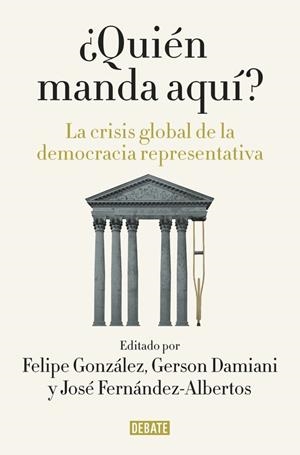 QUIÉN MANDA AQUÍ? | 9788499927176 | GONZALEZ, FELIPE; FERNANDEZ-ALBERTOS, JOS | Llibreria Drac - Llibreria d'Olot | Comprar llibres en català i castellà online