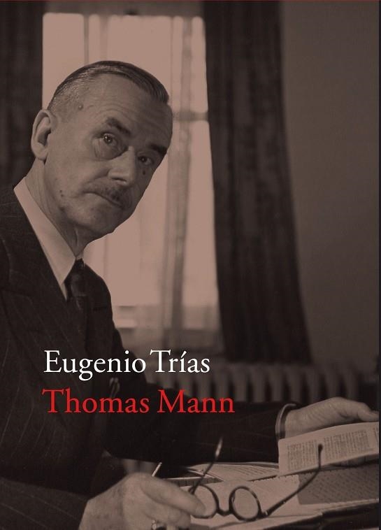 THOMAS MANN | 9788416748341 | TRIAS SAGNIER, EUGENIO | Llibreria Drac - Librería de Olot | Comprar libros en catalán y castellano online