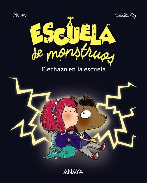 ESCUELA DE MONSTRUOS. FLECHAZO EN LA ESCUELA | 9788469833810 | TAN, MR / ROY, CAMILLE | Llibreria Drac - Librería de Olot | Comprar libros en catalán y castellano online