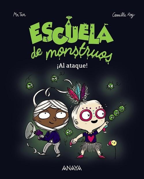 ESCUELA DE MONSTRUOS. ¡AL ATAQUE! | 9788469833803 | ROY, CAMILLE / TAN, MR | Llibreria Drac - Librería de Olot | Comprar libros en catalán y castellano online