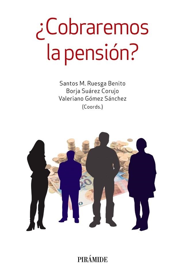 ¿COBRAREMOS LA PENSIÓN? | 9788436837230 | RUESGA BENITO, SANTOS M. / SUÁREZ CORUJO, BORJA / GÓMEZ SÁNCHEZ, VALERIANO | Llibreria Drac - Librería de Olot | Comprar libros en catalán y castellano online